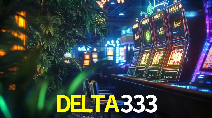 Melhores Jogos de Slots no DELTA333 🍀