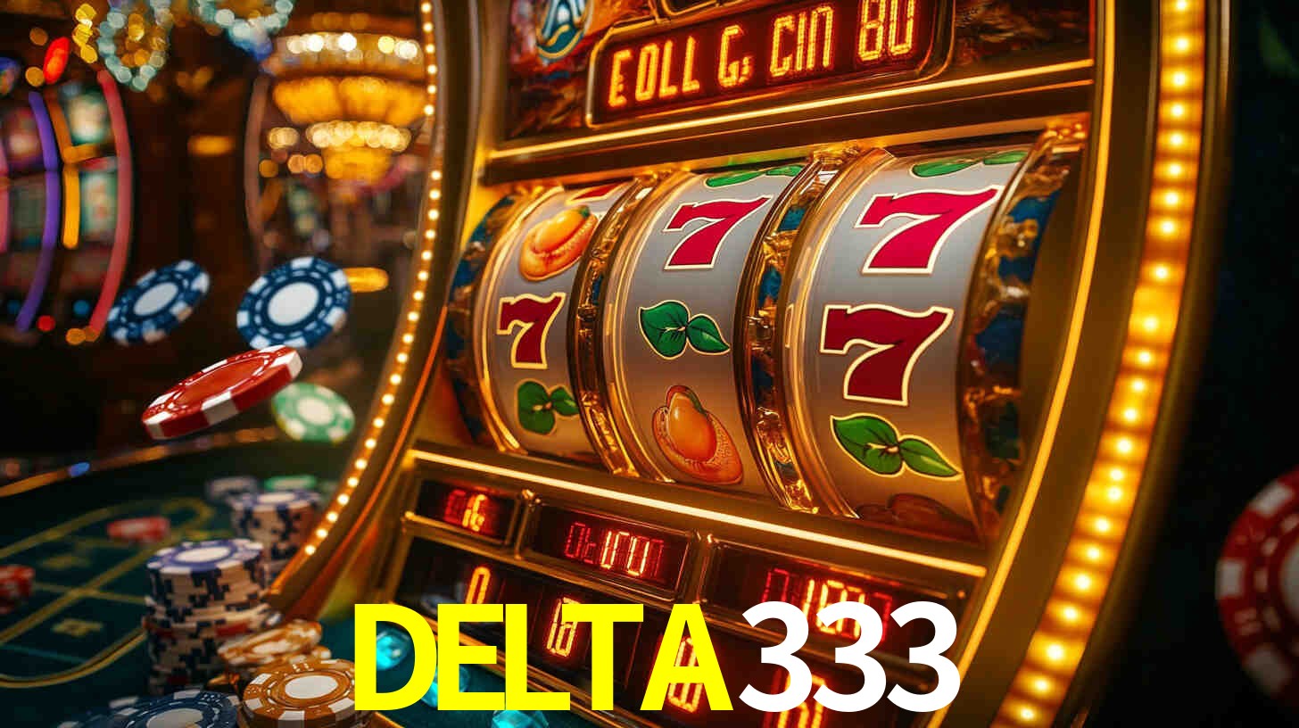 Melhores Jogos de Slots no DELTA333 🍀